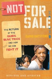 Cover of: Not for sale: the return of the global slave trade--and how we can fight it