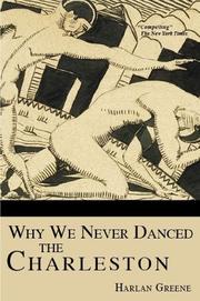 Why we never danced the Charleston by Harlan Greene