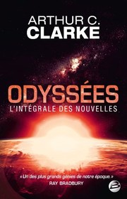 Cover of: Odyssées : L'Intégrale des nouvelles by 