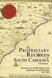 Cover of: Proprietary Records of South Carolina Volume One: Abstracts of the Records of the Secretary of the Province, 1675-1695