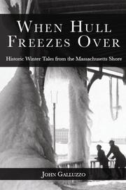 Cover of: When Hull freezes over: historic winter tales from Hull, Massachusetts