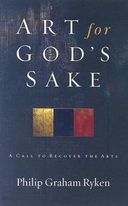 Cover of: Art for God's sake: a call to recover the arts