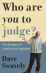 Who are you to judge? by David Swavely