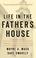 Cover of: Life in the Father's House