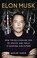 Cover of: Elon Musk: How the Billionaire CEO of Spacex and Tesla is Shaping Our Future