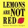 Cover of: Lemons are not red