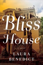 Cover of: Bliss House: A Novel