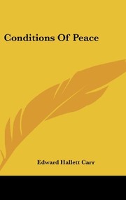 Cover of: Conditions Of Peace by E. H. Carr
