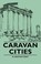 Cover of: Caravan Cities