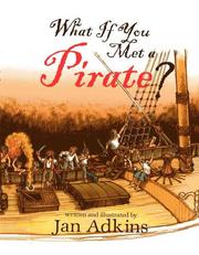 Cover of: What If You Met A Pirate? by Jan Adkins