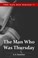 Cover of: The Man Who was Thursday (Include Audio book): A Nightmare