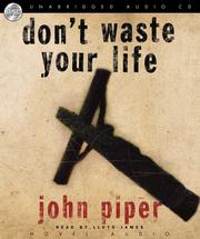 Cover of: Don't Waste Your Life by John Piper