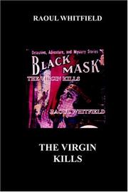 Cover of: The Virgin Kills by Raoul Whitfield