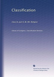 Cover of: Classification: Class B, part II, BL-BX: Religion