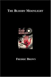 Cover of: The Bloody Moonlight by Fredric Brown