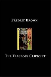 Cover of: The Fabulous Clipjoint by Fredric Brown