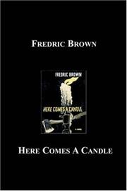 Cover of: Here Comes A Candle by Fredric Brown
