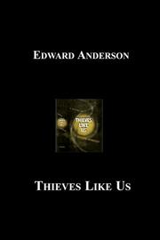 Cover of: Thieves Like Us by Edward Anderson