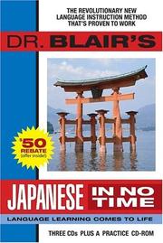 Cover of: Dr. Blair's Japanese in No Time: The Revolutionary New Language Instruction Method That's Proven to Work!