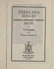 Cover of: Three old timers: Sandwich, Barnstable, Yarmouth, 1639-1939 | Edward Darling