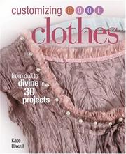 Cover of: Customizing Cool Clothes by Kate Haxell