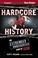 Cover of: Hardcore history