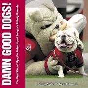 Cover of: Damn Good Dogs: The Real Story of Uga, the University of Georgia's Bulldog Mascots