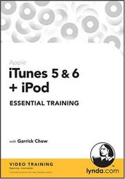 Cover of: iTunes 5 & 6 + iPod Essential Training