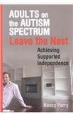 Cover of: Adults on the autism spectrum leave the nest | Nancy Perry