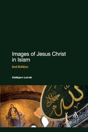Cover of: Images of Jesus Christ in Islam | OddbjГёrn Leirvik