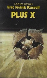 Cover of: Plus X by Eric Frank Russell