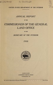 Annual report of the Commissioner of the General Land Office to the Secretary of the Interior, 1930