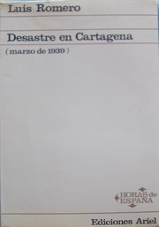 Cover of: Desastre en Cartagena (marzo de 1939) by Luis Romero