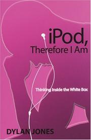 Cover of: iPod, therefore I am by Jones, Dylan