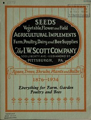 Cover of: Seeds, agricultural implements, farm, poultry supplies and bee supplies | I.W. Scott Company