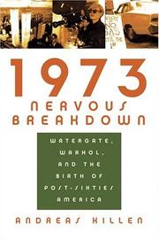 Cover of: 1973 nervous breakdown: Watergate, Warhol, and the birth of post-sixties America