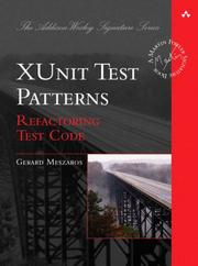 Cover of: xUnit Test Patterns: Refactoring Test Code (The Addison-Wesley Signature Series)