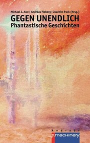 Cover of: GEGEN UNENDLICH. Phantastische Geschichten (German Edition)