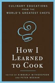 Cover of: How I Learned to Cook by Kimberly Witherspoon, Peter Meehan
