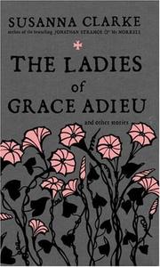 Cover of: The Ladies of Grace Adieu and Other Stories by Susanna Clarke