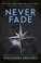 Cover of: A Darkest Minds Novel: Never Fade: Book 2