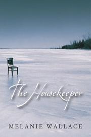 Cover of: The Housekeeper by Melanie Wallace, Melanie Wallace