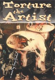 Cover of: Torture the Artist by Joey Goebel, Joey Goebel