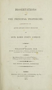 Cover of: Dissertations on the principal prophecies by Hales, William