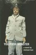 Cover of: You Poor Monster by Michael Kun