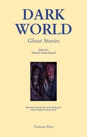 Cover of: Dark World: Ghost Stories by Timothy Parker (Editor). Russell