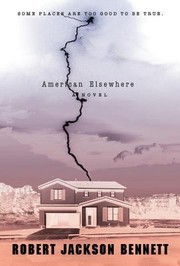 Cover of: American elsewhere by Robert Jackson Bennett