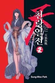 Cover of: Chun Rhang Yhur Jhun Volume 2 (Chun Rhang Yhur Jhun) by Sung-Woo Park