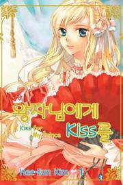 Cover of: A Kiss For My Prince Volume 1 (Kiss for My Prince)