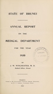 Annual report on the Medical Department, Brunei by Brunei. Medical Department